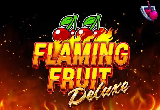 Flaming Fruit Deluxe